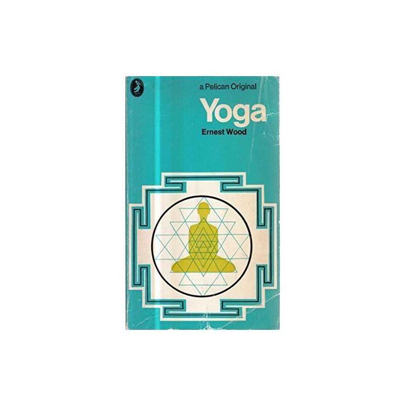 Yoga (Pelican S.) by Wood, Ernest Paperback Book
