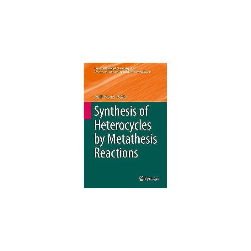 Synthesis of Heterocycles by Metathesis Reactions - 9783319399393
