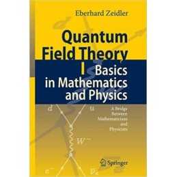 Quantum Field Theory I: Basics in Mathematics and Physics - 9783662500941