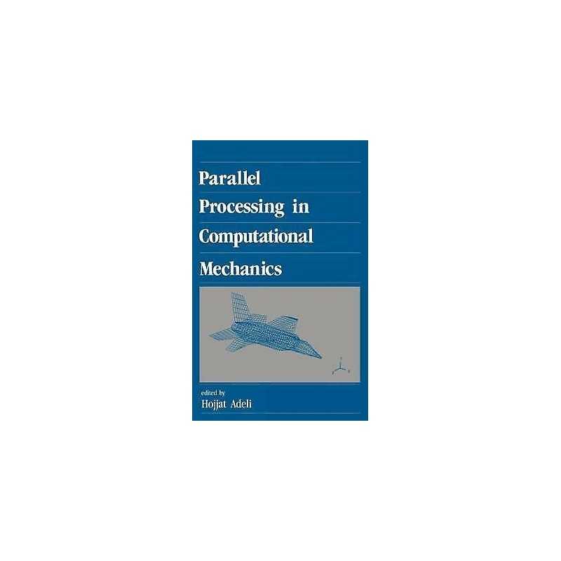 Parallel Processing in Computational Mechanics - 9780824785574