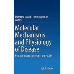Molecular mechanisms and physiology of disease - 9781493907052