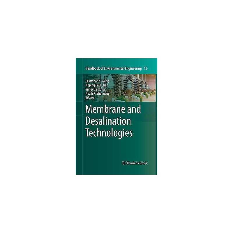 Membrane and Desalination Technologies - 9781493960859