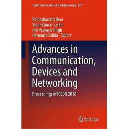Advances in Communication, Devices and Networking - 9789811334498