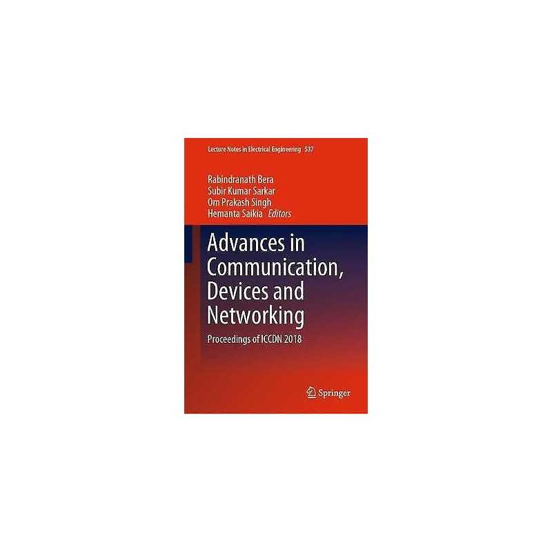 Advances in Communication, Devices and Networking - 9789811334498
