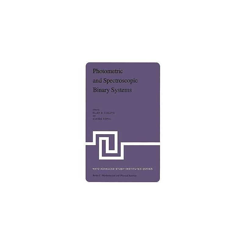 Photometric and Spectroscopic Binary Systems - 9789400984882