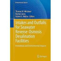 Intakes and Outfalls for Seawater Reverse-Osmosis Desalinatio... - 9783319132020
