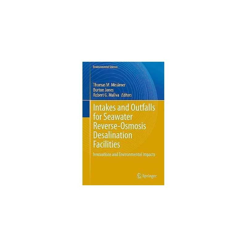Intakes and Outfalls for Seawater Reverse-Osmosis Desalinatio... - 9783319132020