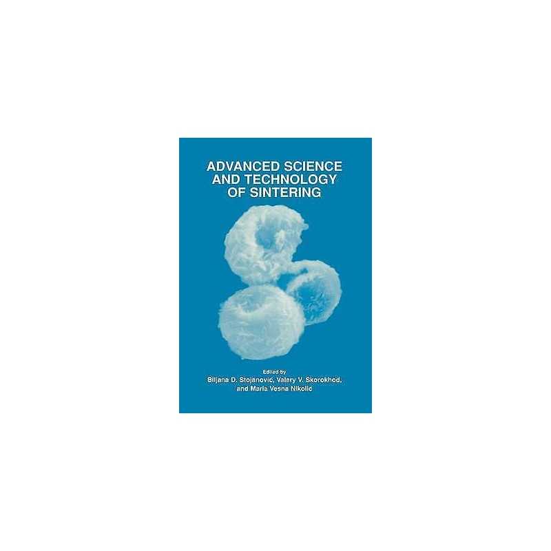 Advanced Science and Technology of Sintering - 9780306461804