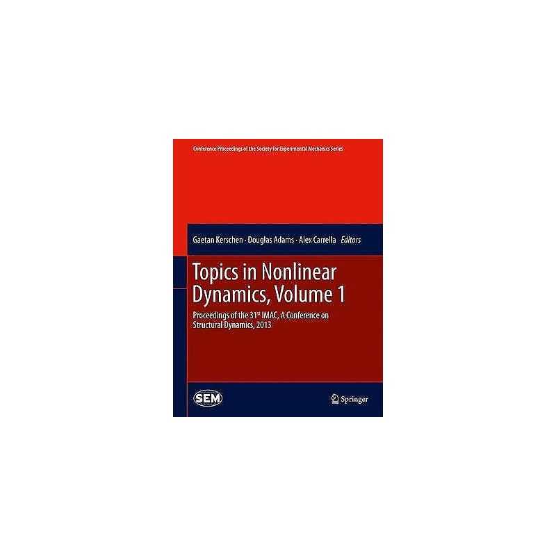 Topics in Nonlinear Dynamics, Volume 1 - 9781461465690
