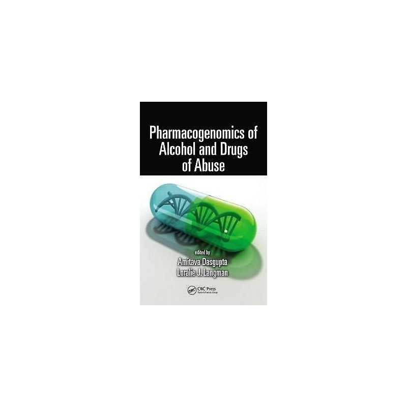 Pharmacogenomics of Alcohol and Drugs of Abuse - 9781439856116