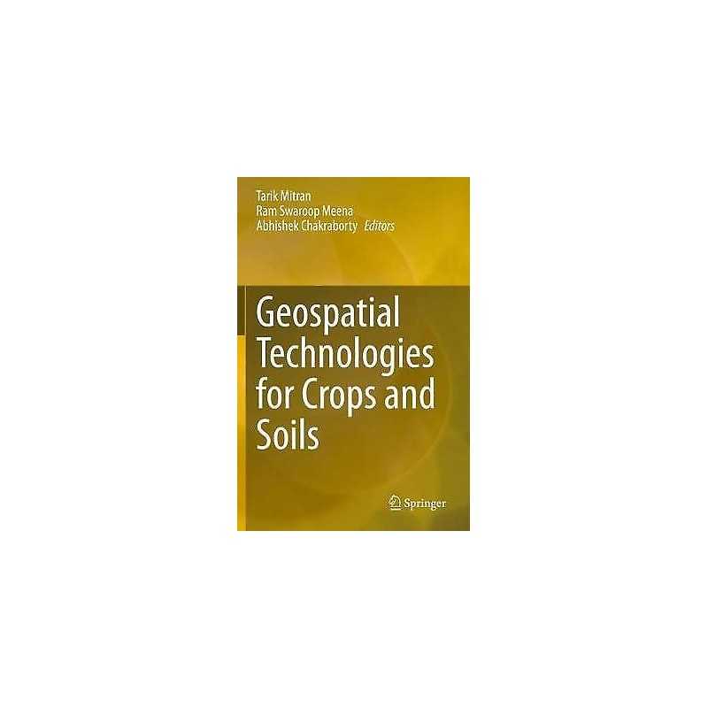 Geospatial Technologies for Crops and Soils - 9789811568664