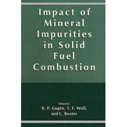 Impact of Mineral Impurities in Solid Fuel Combustion - 9780306461262