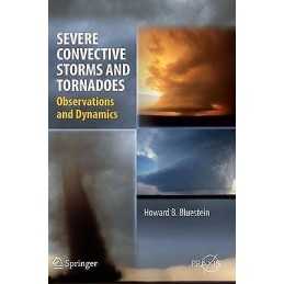 Severe Convective Storms and Tornadoes - 9783642053801
