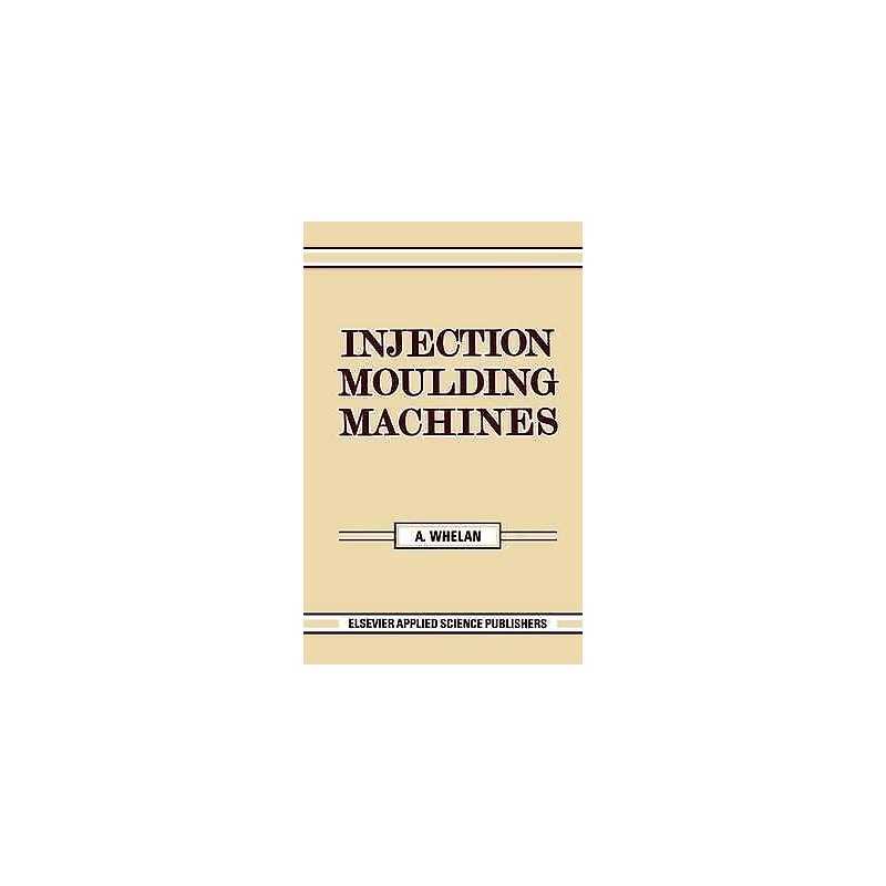 Injection Moulding Machines - 9780853342458