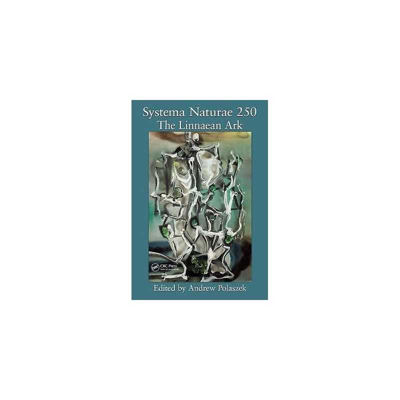 Systema Naturae 250 - The Linnaean Ark - 9781420095012