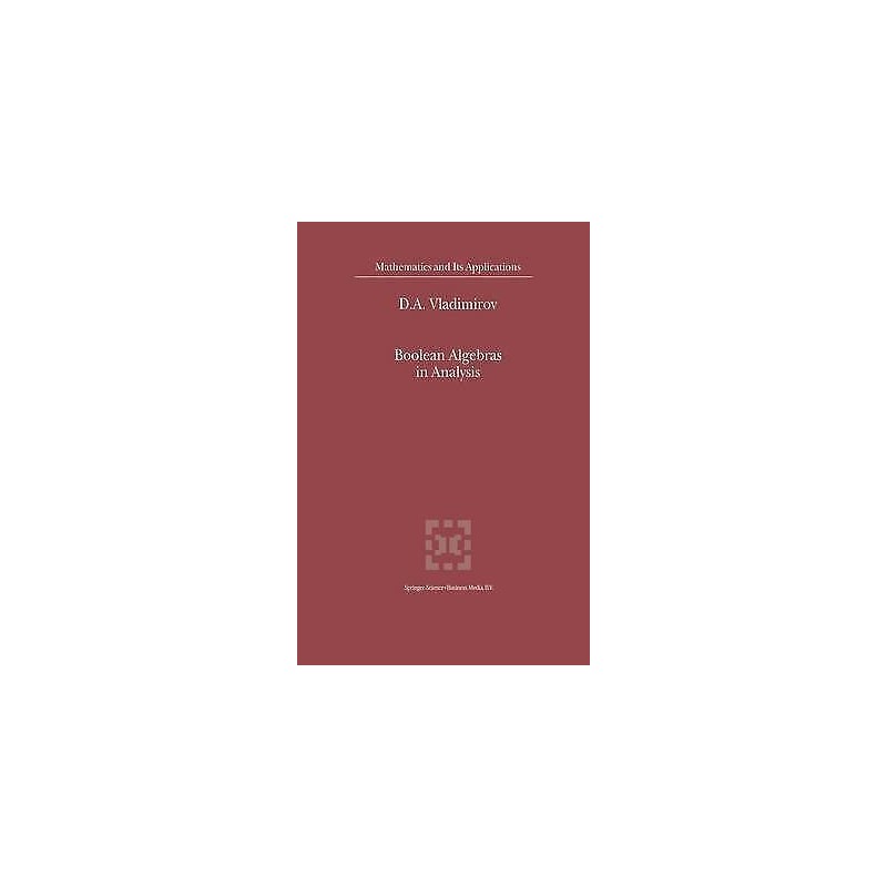 Boolean Algebras in Analysis - 9781402004803