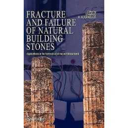 Fracture and Failure of Natural Building Stones - 9781402050763