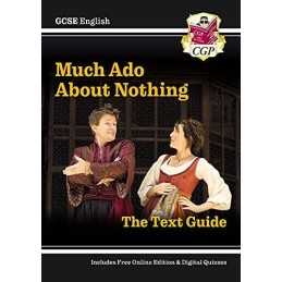 New GCSE English Shakespeare Text Guide - Much Ado About Nothing... by CGP Books