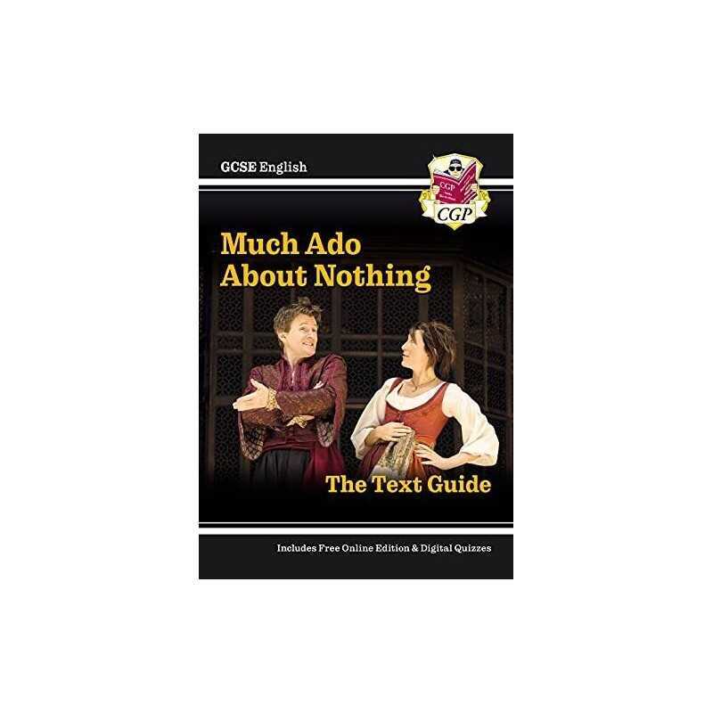 New GCSE English Shakespeare Text Guide - Much Ado About Nothing... by CGP Books
