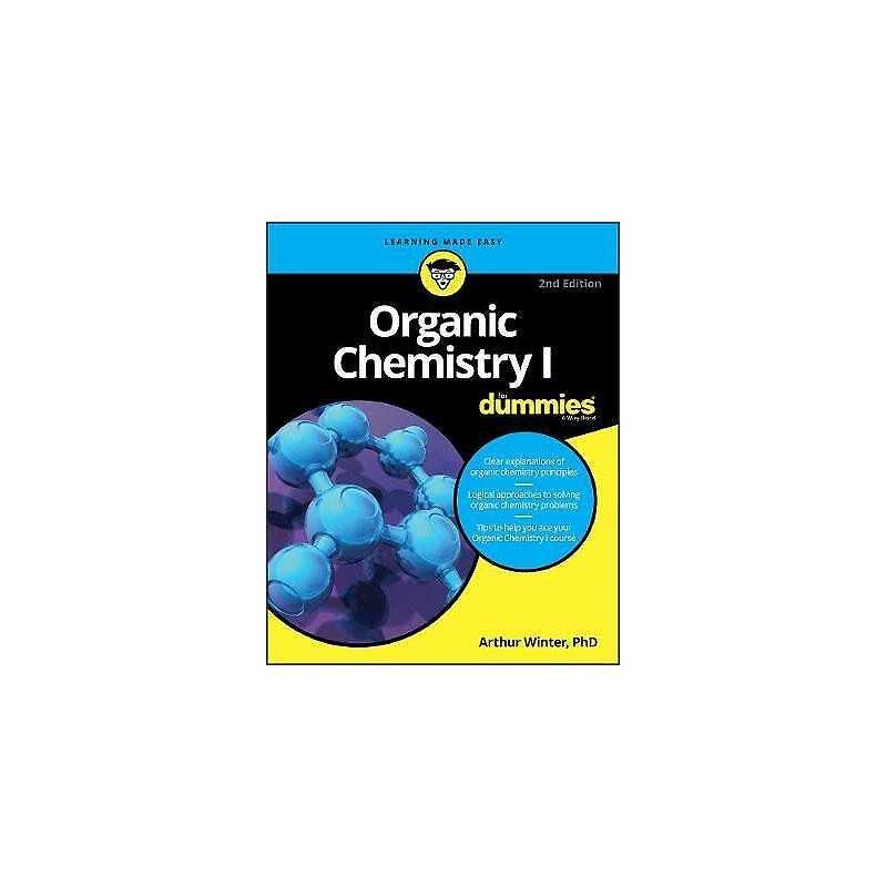 Organic Chemistry I For Dummies - 9781119293378