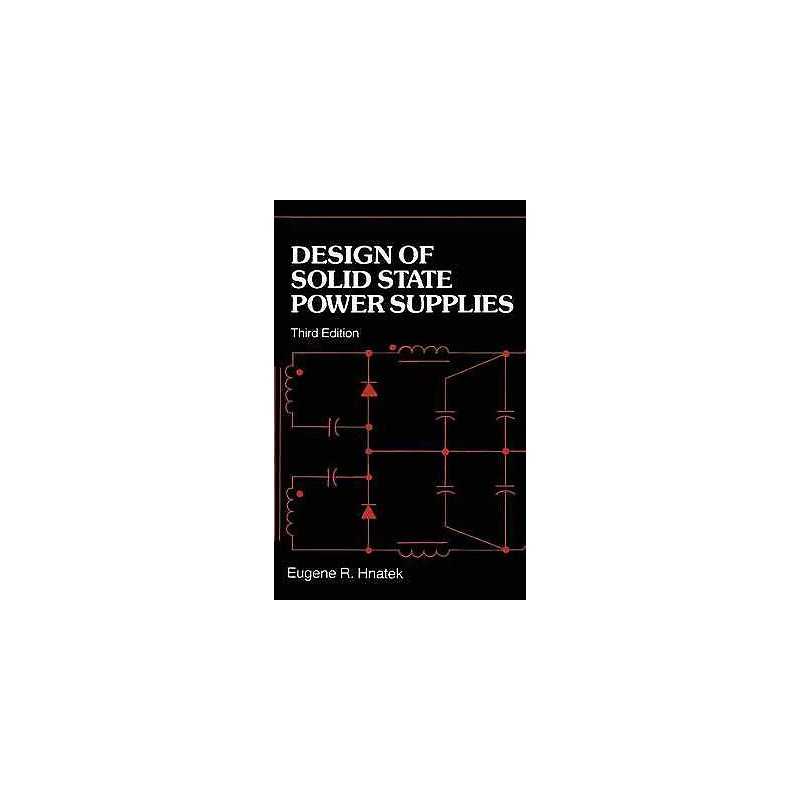 Design of Solid-State Power Supplies - 9780442207687