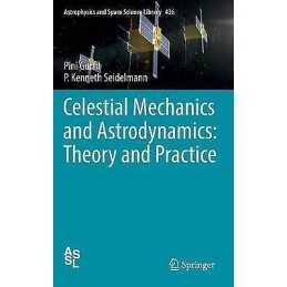 Celestial Mechanics and Astrodynamics: Theory and Practice - 9783662503683