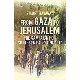 From Gaza to Jerusalem - 9780752499017
