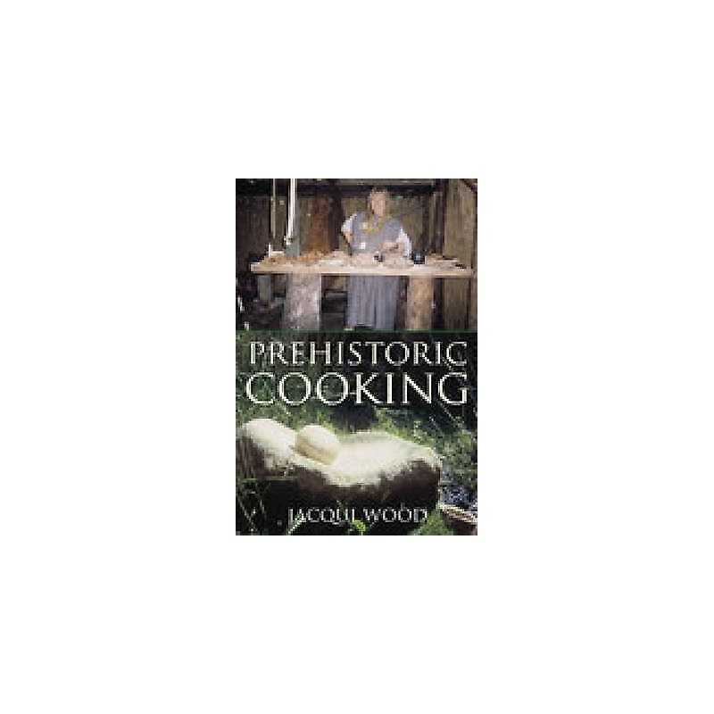 Prehistoric Cooking - 9780752419435