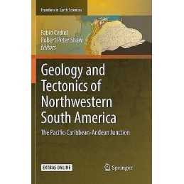 Geology and Tectonics of Northwestern South America - 9783030094102
