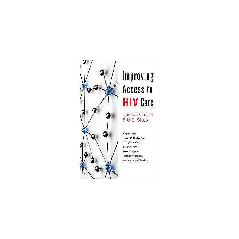 Improving Access to HIV Care - 9781421418865