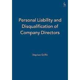 Personal Liability and Disqualification of Company Directors - 9781841130750