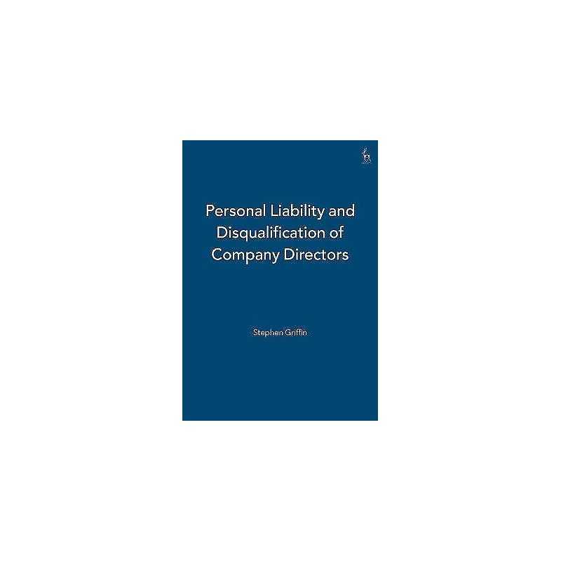 Personal Liability and Disqualification of Company Directors - 9781841130750