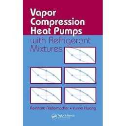 Vapor Compression Heat Pumps with Refrigerant Mixtures - 9780849334894