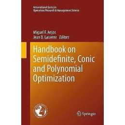 Handbook on Semidefinite, Conic and Polynomial Optimization - 9781489978035