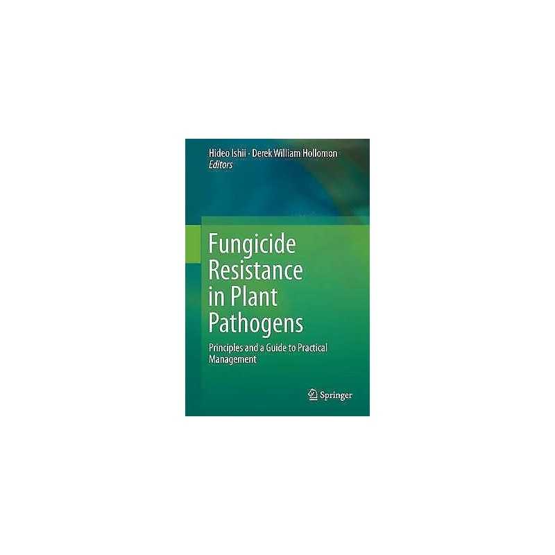 Fungicide Resistance in Plant Pathogens - 9784431556411