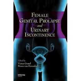 Female Genital Prolapse and Urinary Incontinence - 9780849336560