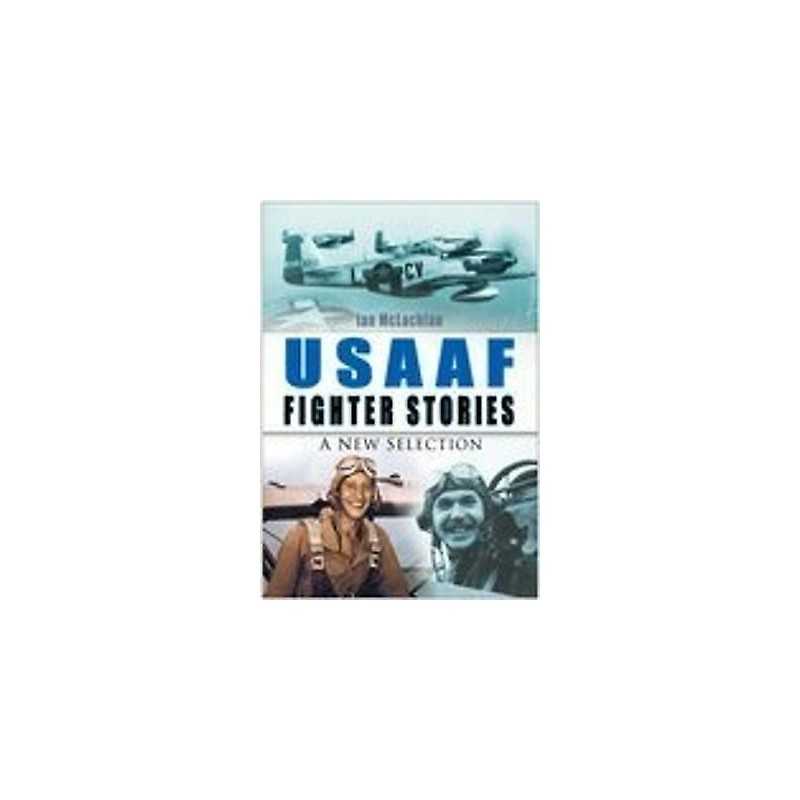 USAAF Fighter Stories - 9780750933612