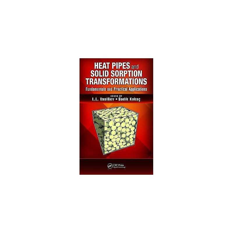 Heat Pipes and Solid Sorption Transformations - 9781466564145