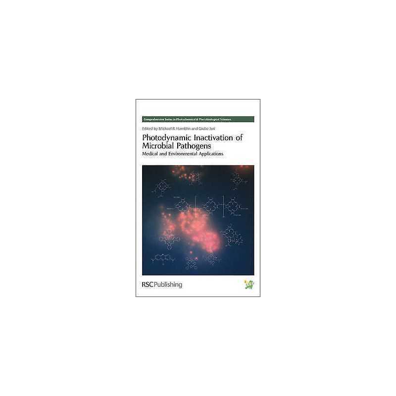 Photodynamic Inactivation of Microbial Pathogens - 9781849731447