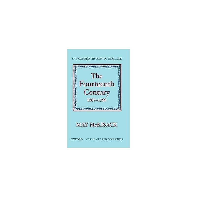 The Fourteenth Century 1307-1399 - 9780198217121