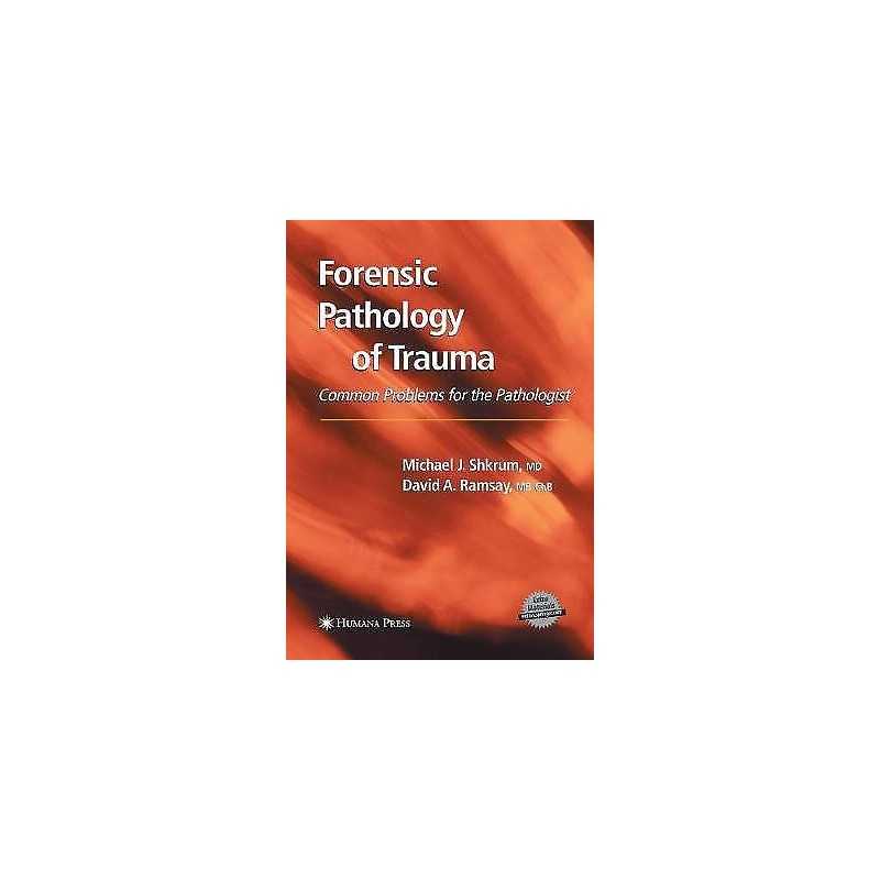 Forensic Pathology of Trauma - 9781493956753