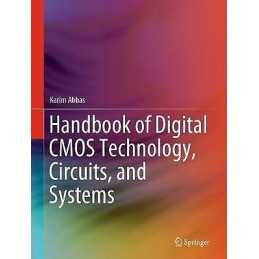 Handbook of Digital CMOS Technology, Circuits, and Systems - 9783030371944