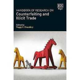 Handbook of Research on Counterfeiting and Illicit Trade - 9781785366444