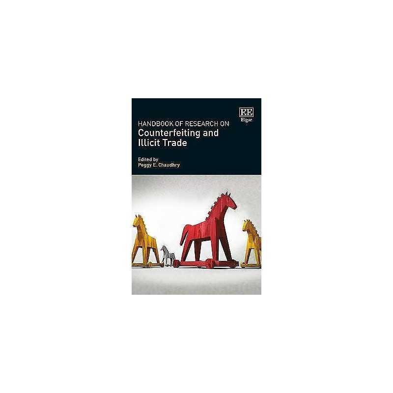 Handbook of Research on Counterfeiting and Illicit Trade - 9781785366444