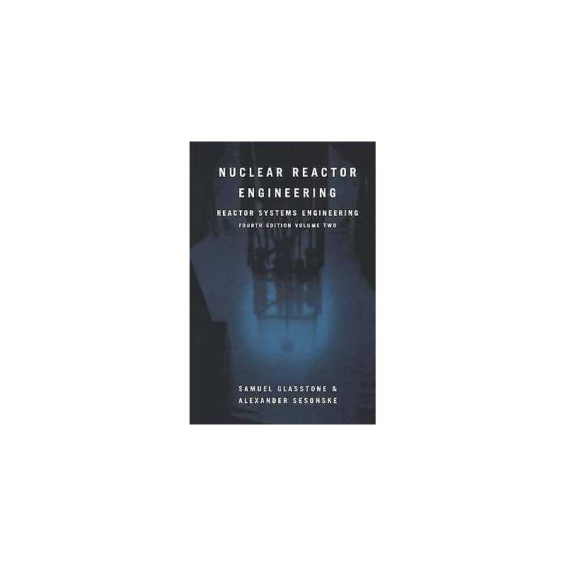 Nuclear Reactor Engineering - 9780412985317