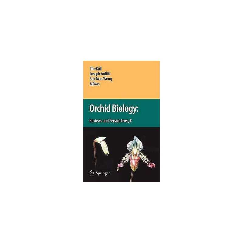Orchid Biology: Reviews and Perspectives X - 9781402088018
