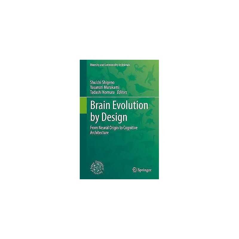 Brain Evolution by Design - 9784431564676