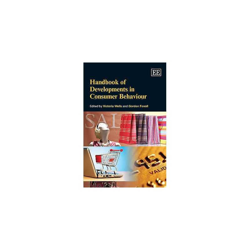 Handbook of Developments in Consumer Behaviour - 9781849802444