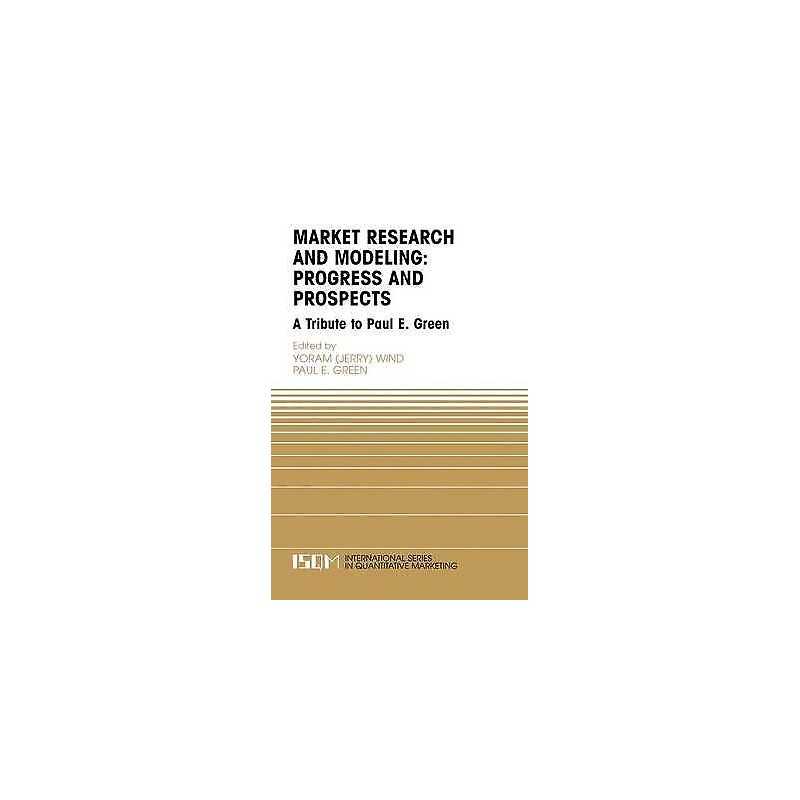 Marketing Research and Modeling: Progress and Prospects - 9781402075964