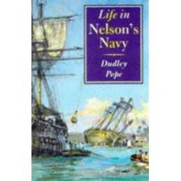 Life in Nelsons Navy by Dudley Pope Paperback Book